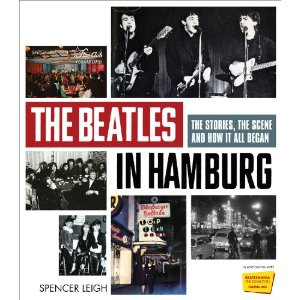 The Beatles in Hamburg Spencer Leigh