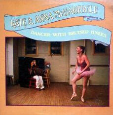 Kate & Anna McGarrigle Dancer with bruised knees