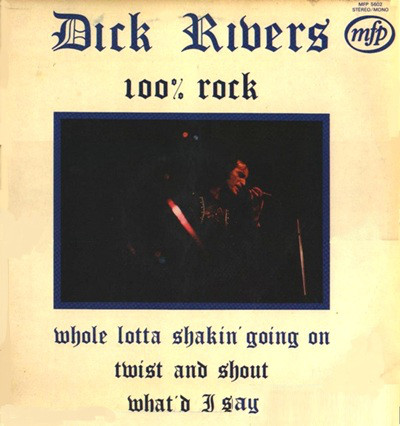 Dick Rivers 100 % rock