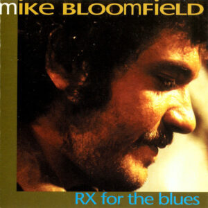 CD Mike Bloomfield Rx for the blues