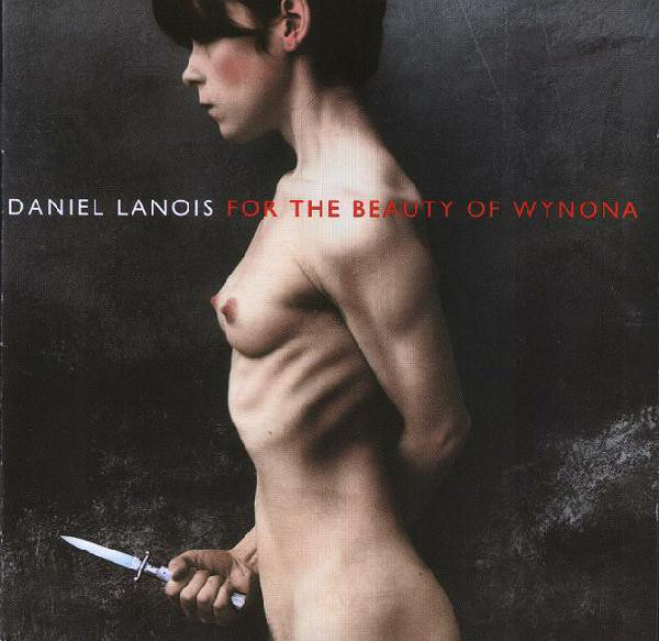 CD Daniel Lanois For the Beauty of Winona