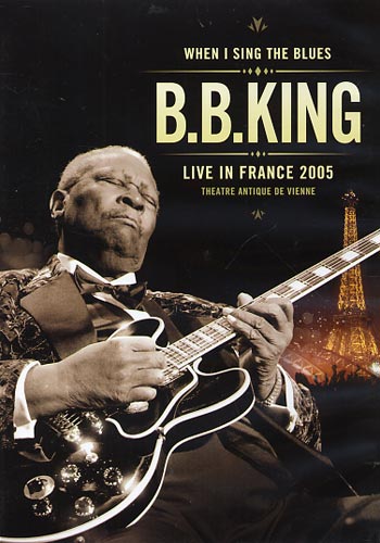 When I sing the Blues BB King live in France 2005