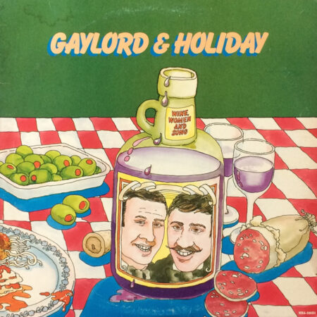 Gaylord & Holiday â€Ž- Wine, Women And Song