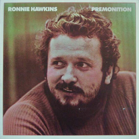 Ronnie Hawkins Premonition