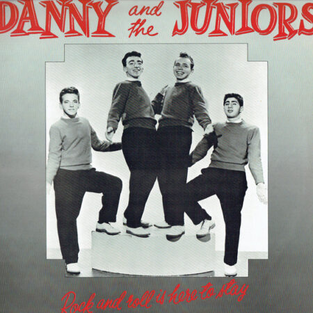 Danny & The Juniors RockÂ´nÂ´roll is here to stay