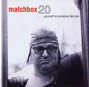 CD Matchbox 20 Yourself or someone like you