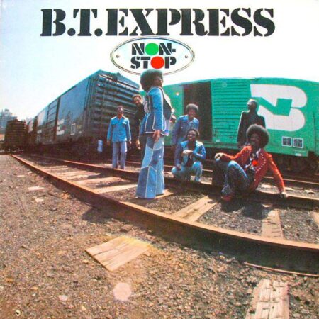 B.T. Express. Non-stop