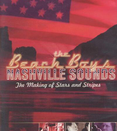 The Beach Boys Nashville sounds The making of Stars and stripes