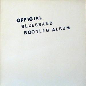 Official bluesband bootleg album