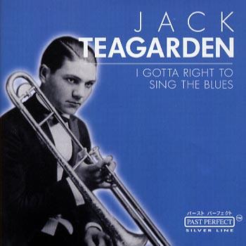 CD Jack Teagarden I gotta right to sing the blues
