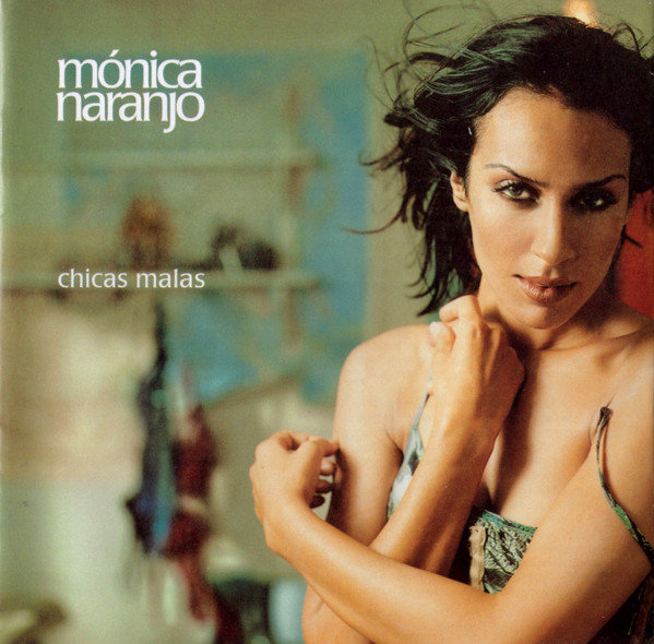 CD Monica Naranjo Chicas Malas
