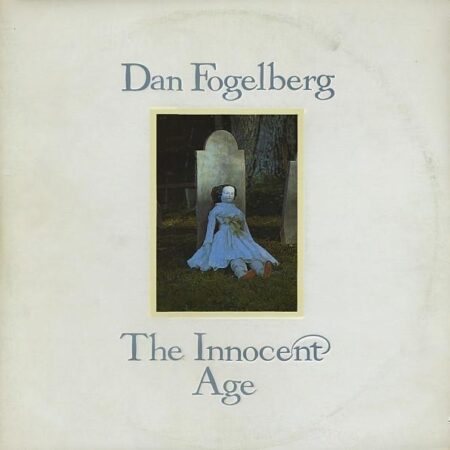 Dan Fogelberg The innocent age