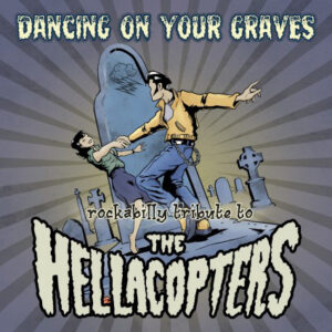 CD Dancing on your graves - Rockabilly tribute to the Helicopters