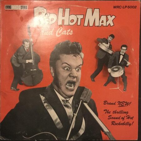 Red Hot Max and Cats The thrilling sound of hot rockabilly