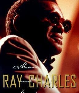 Ray Charles: Man and Music Michael Lydon
