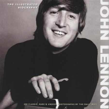 John Lennon The illustrated biography