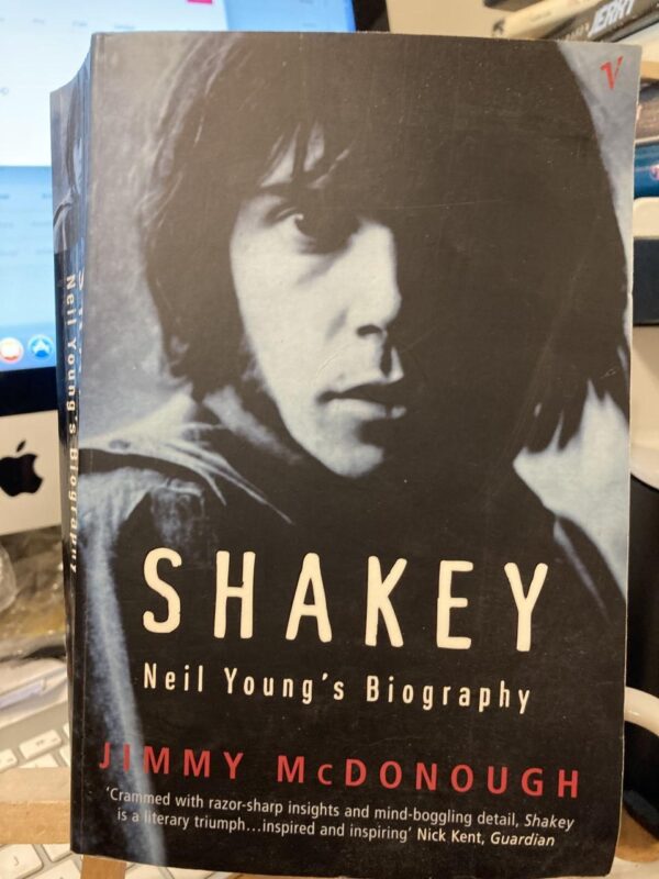 Shakey. Neil Youngs biography by Jimmy McDonough