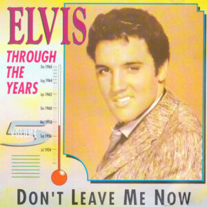 CD Elvis Presley Through the years vol 5 Don't leave me now