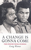 Change is gonna come: music, race and the soul of america