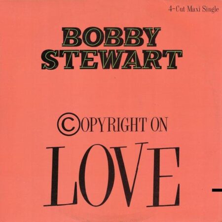 Maxi. Bobby Stewart. Copyright on love