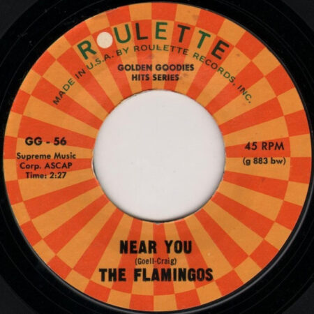 The Flamingos â€Ž-Near You / I Shed A Tear At Your Wedding