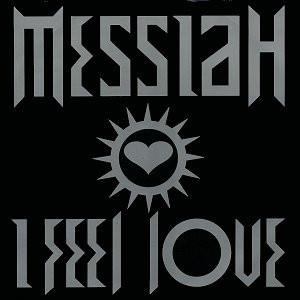 Maxi.Messiah. I feel love
