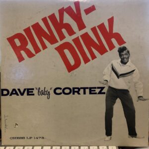 Dave "Baby" Cortez Rinky-Dink