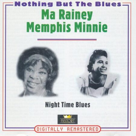 Ma Rainey, Memphis Minnie Nothing but the blues Nighttime Blues