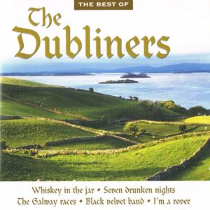 The Dubliners The best or