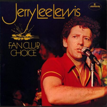 Jerry Lee Lewis Fan club choice