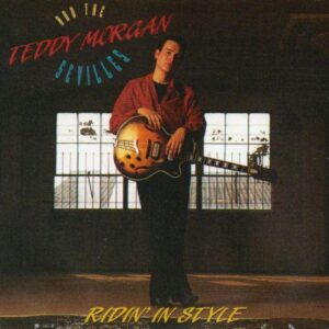 CD Teddy Morgan and the Sevilles RidinÂ´ in style