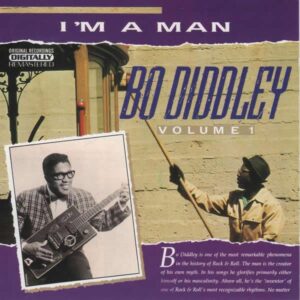 CD Bo Diddley volume 1 I'm a man