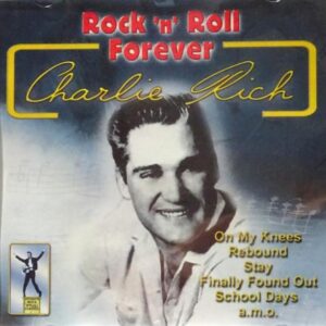 CD Charlie Rich RockÂ´nÂ´roll forever