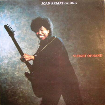 Joan Armatrading Sleight of hand