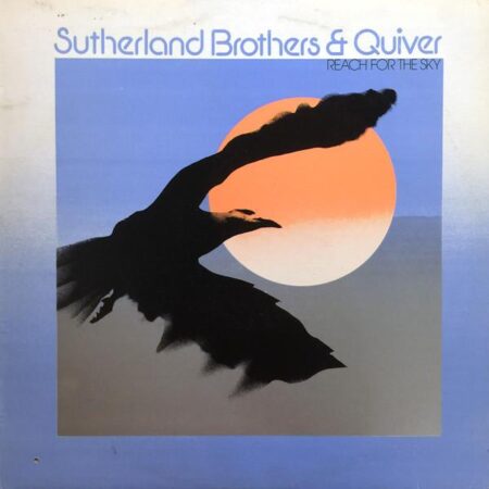 Sutherland Brothers & Quiver Reach for the sky