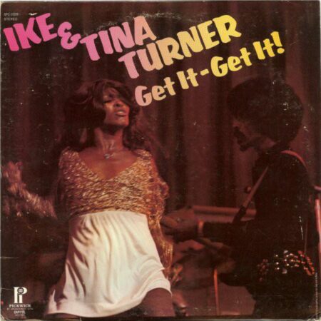 Ike & Tina Turner Get it - get it!