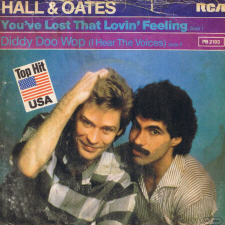 Hall & Oates YouÂ´ve lost that loving feeling/Diddy doo wop