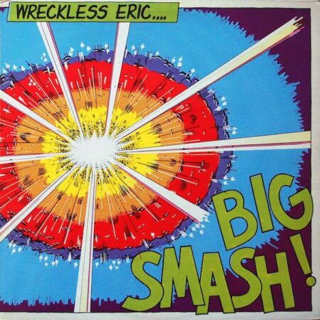 Wreckless Eric Big Smash