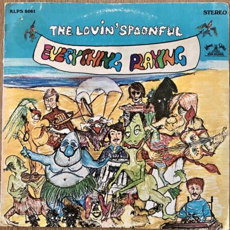 The LovinÂ´ spoonful Everything playing