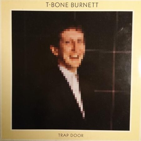 Maxi T-Bone Burnett. Trap Door