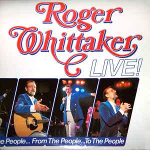 LP Roger Whittaker Live! From the people to the people