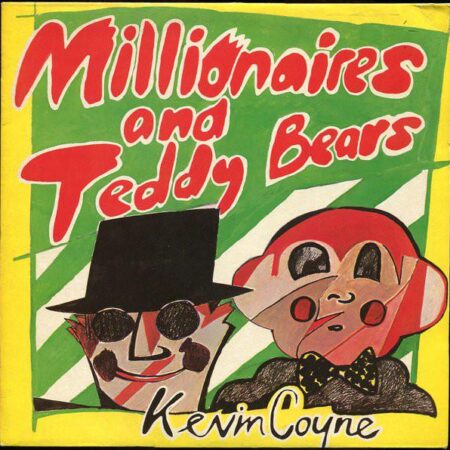 Kevin Coyne Millionaires and Teddy Bears