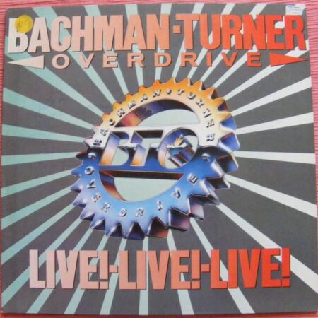 Bachman Turner Overdrive Live Live Live