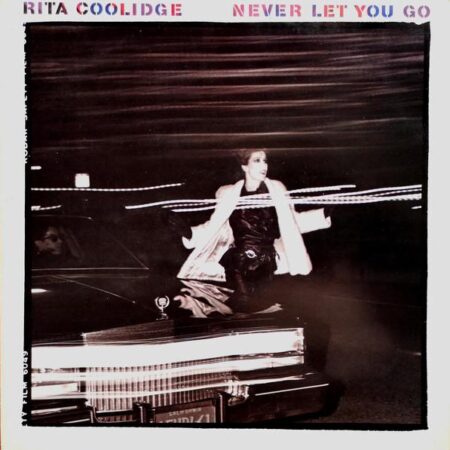 Rita Coolidge Never let you go