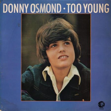 Donny Osmond Too young