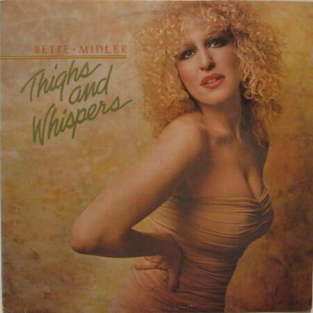 LP Bette Midler Thighs and whispers