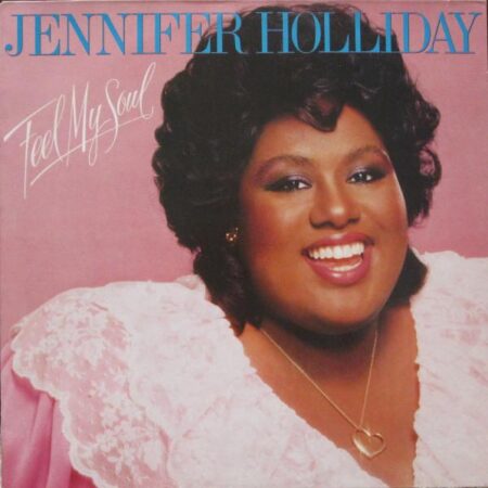 LP Jennifer Holliday. Feel my soul