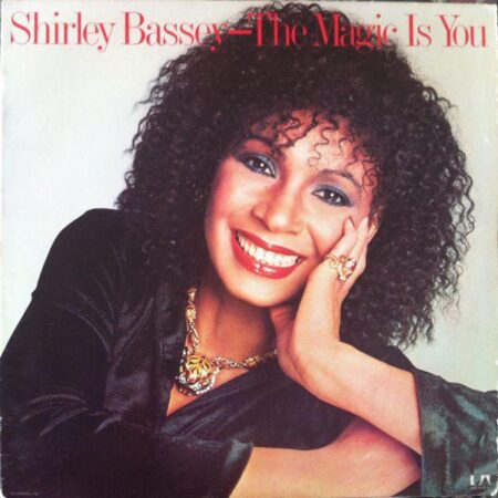 Shirley Bassey The magic is you