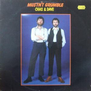 Chas and Dave. MustnÂ´t grumble