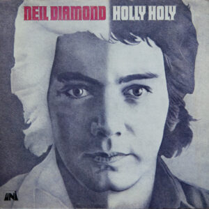 Neil Diamond Holly Holy
